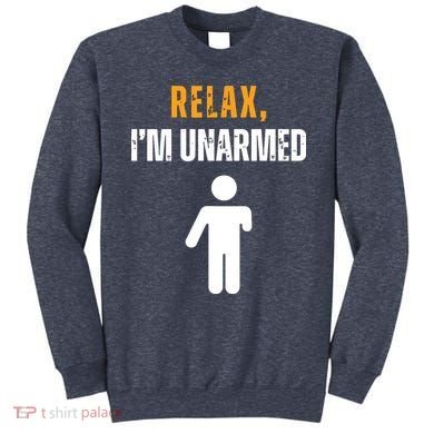 Relax Im Unarmed Funny Hand Amputee Sweatshirt