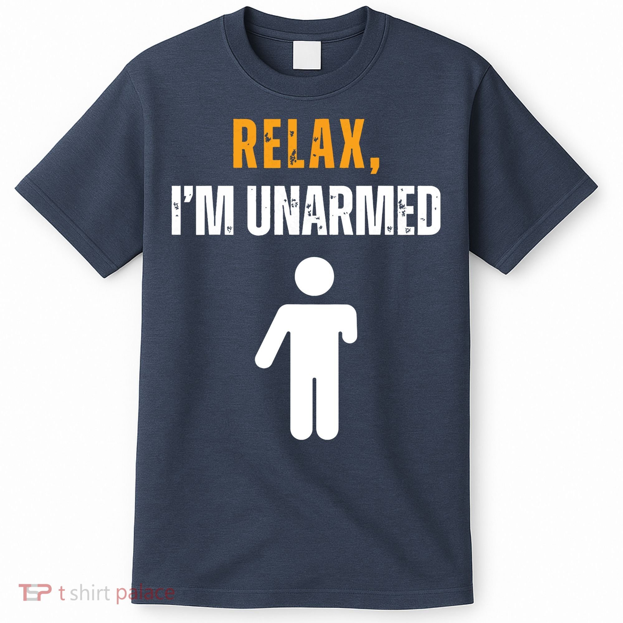 Relax Im Unarmed Funny Hand Amputee T-Shirt