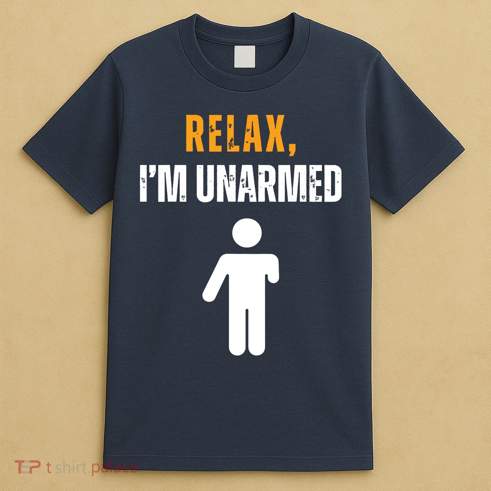 Relax Im Unarmed Funny Hand Amputee T-Shirt
