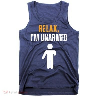 Relax Im Unarmed Funny Hand Amputee Tank Top