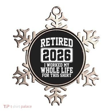 Retired I Worked My Whole Life For This 2026 Ornament
