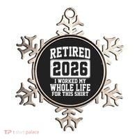 Retired I Worked My Whole Life For This 2026 Ornament thumb 0