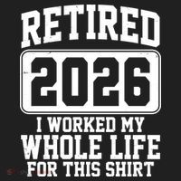 Retired I Worked My Whole Life For This 2026 Hat thumb 2