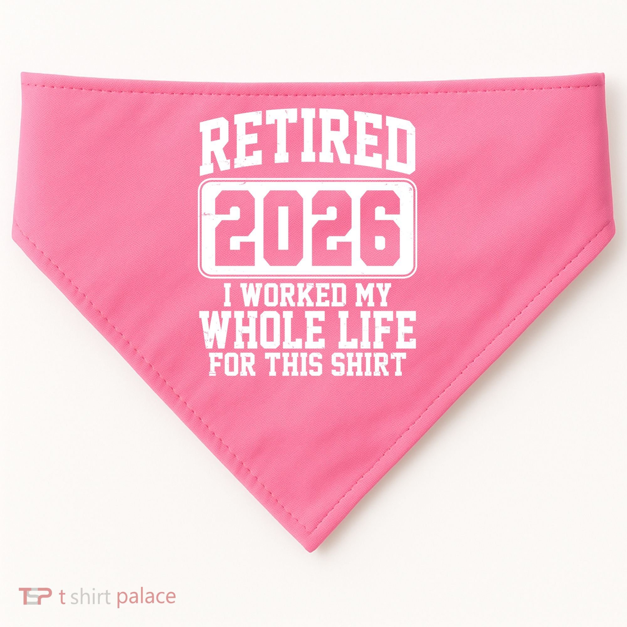 Retired I Worked My Whole Life For This 2026 USA-Made Doggie Bandana