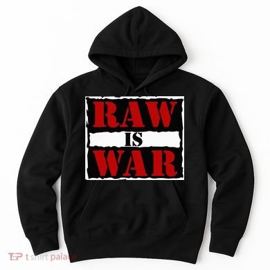 Raw Is War Hoodie
