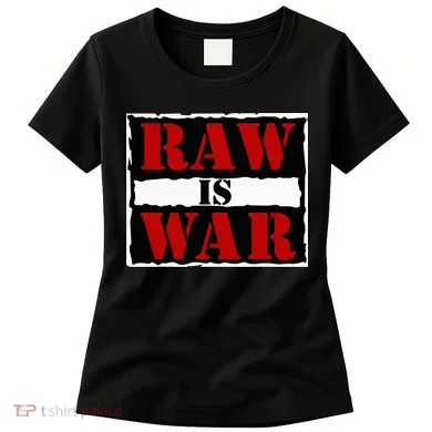 Raw Is War Women's T-Shirt