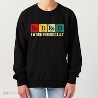 Retired I Work Periodically Science Chemistry Women's Sweatshirt thumb 0