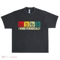 Retired I Work Periodically Science Chemistry Urban Oversized Heavyweight T-Shirt thumb 0