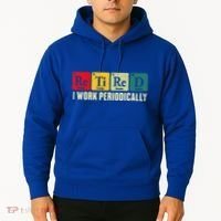 Retired I Work Periodically Science Chemistry Hoodie thumb 2