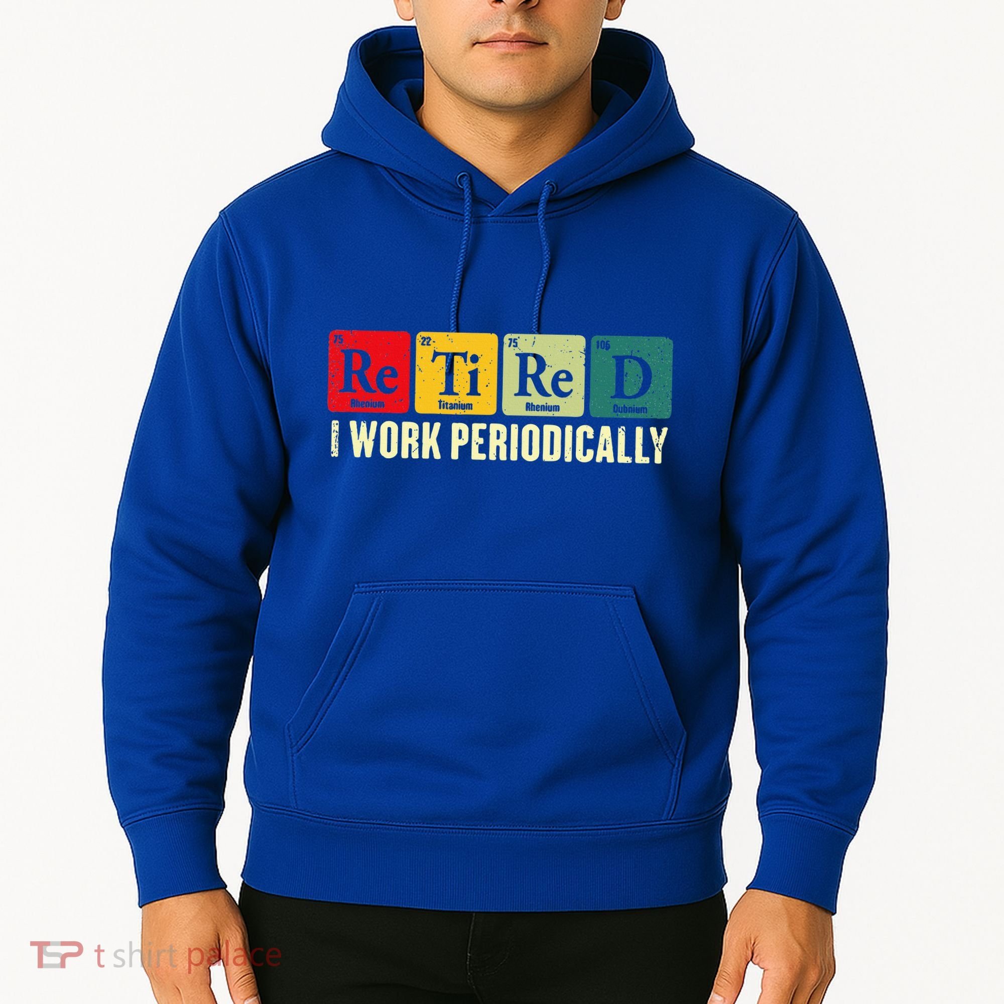 Retired I Work Periodically Science Chemistry Hoodie