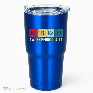 Retired I Work Periodically Science Chemistry Tumbler