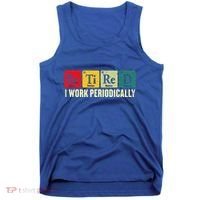 Retired I Work Periodically Science Chemistry Tank Top thumb 0