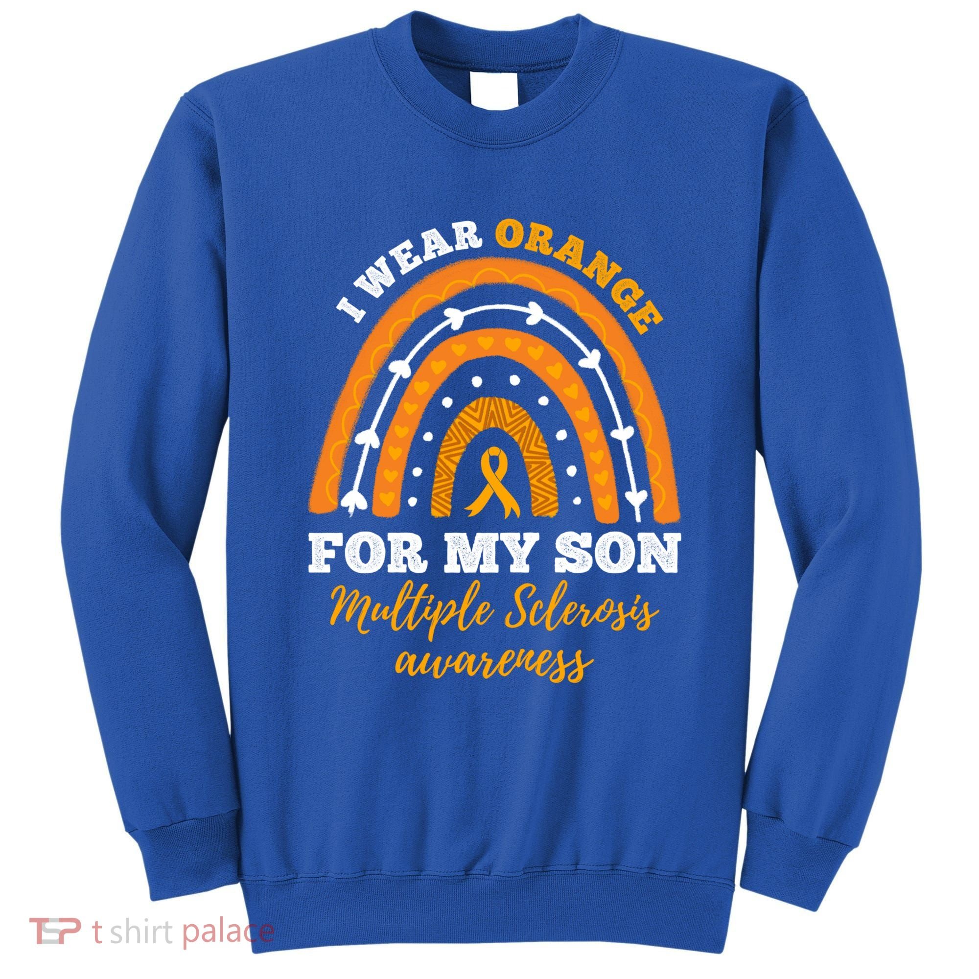 Rainbow I Wear Orange For My Son Multiple Sclerosis Great Gift Sweatshirt