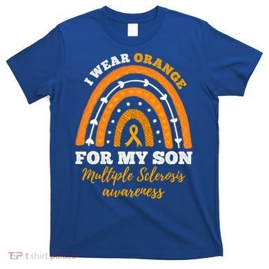 Rainbow I Wear Orange For My Son Multiple Sclerosis Great Gift T-Shirt