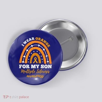 Rainbow I Wear Orange For My Son Multiple Sclerosis Great Gift Button