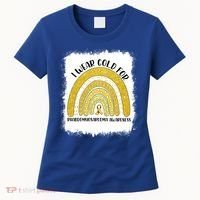 Rainbow I Wear Gold For Rhabdomyosarcoma Awareness Month Meaningful Gift Women's T-Shirt thumb 0