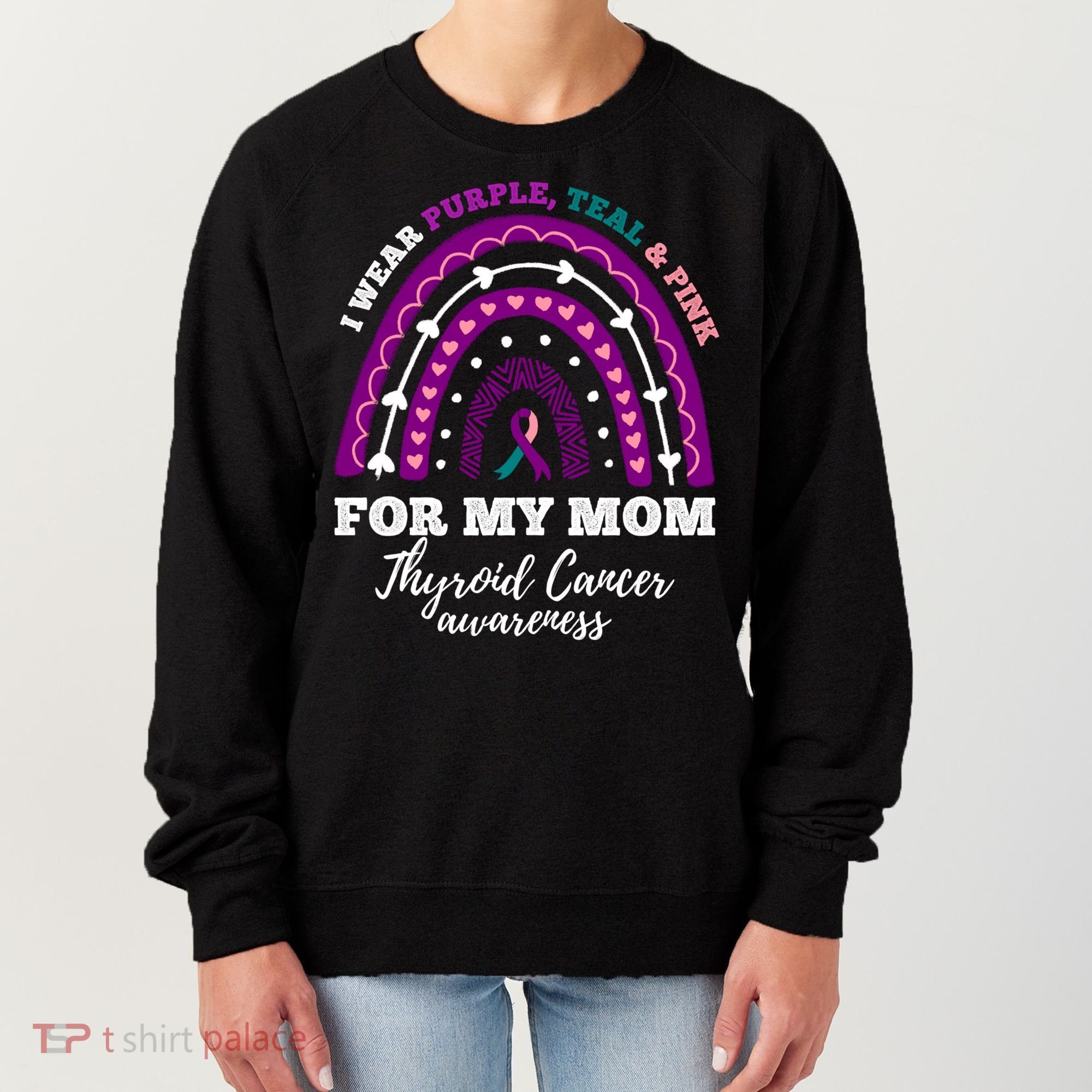 Rainbow I Wear Purple Teal Pink For My Mom Thyroid Cancer Funny Gift Women's Sweatshirt