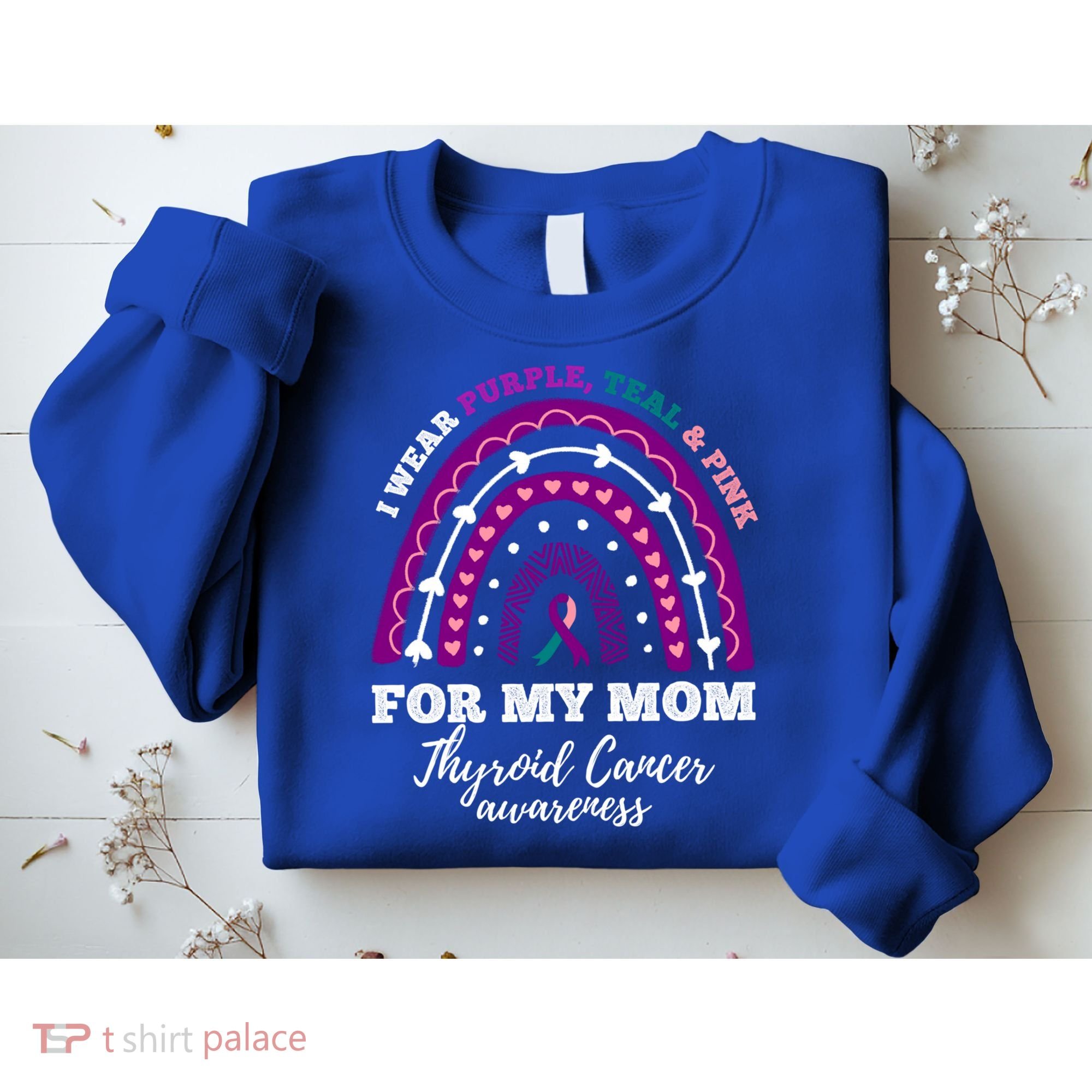 Rainbow I Wear Purple Teal Pink For My Mom Thyroid Cancer Funny Gift Sweatshirt