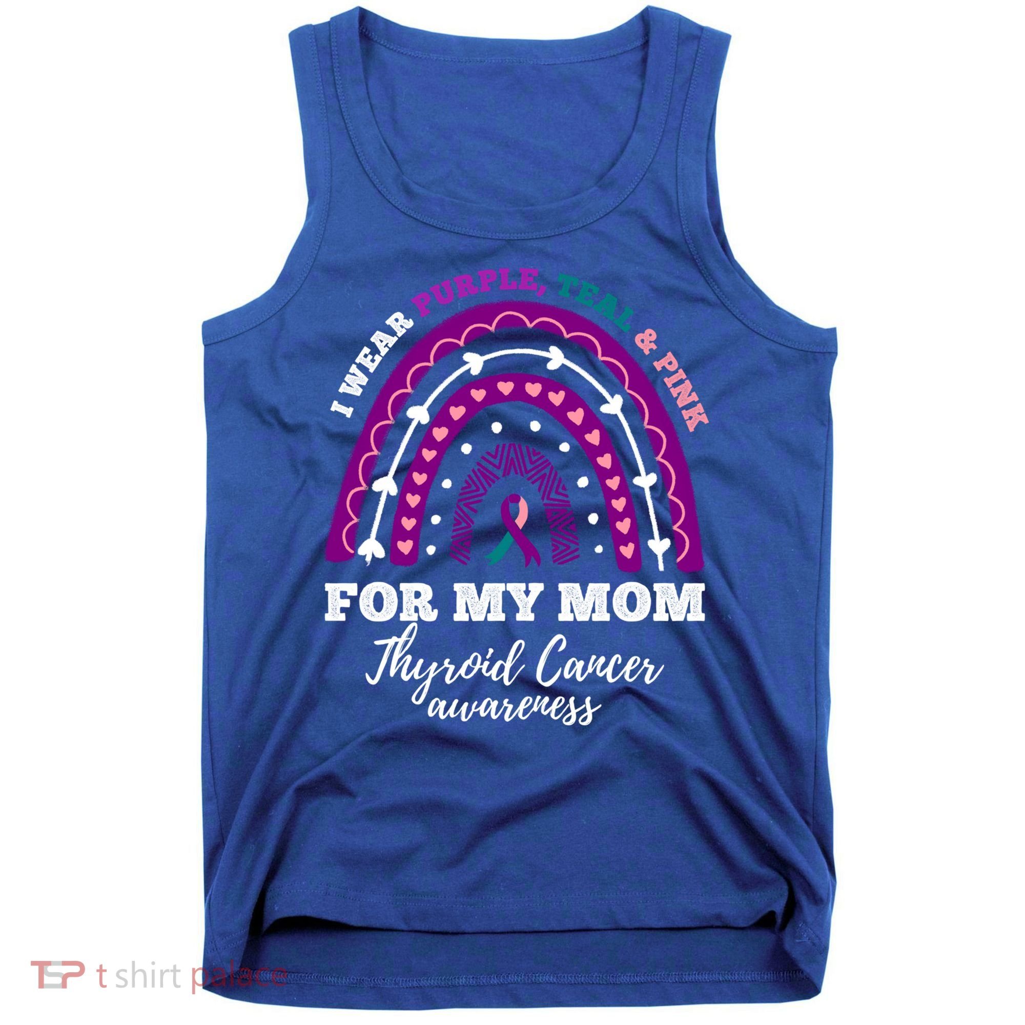 Rainbow I Wear Purple Teal Pink For My Mom Thyroid Cancer Funny Gift Tank Top