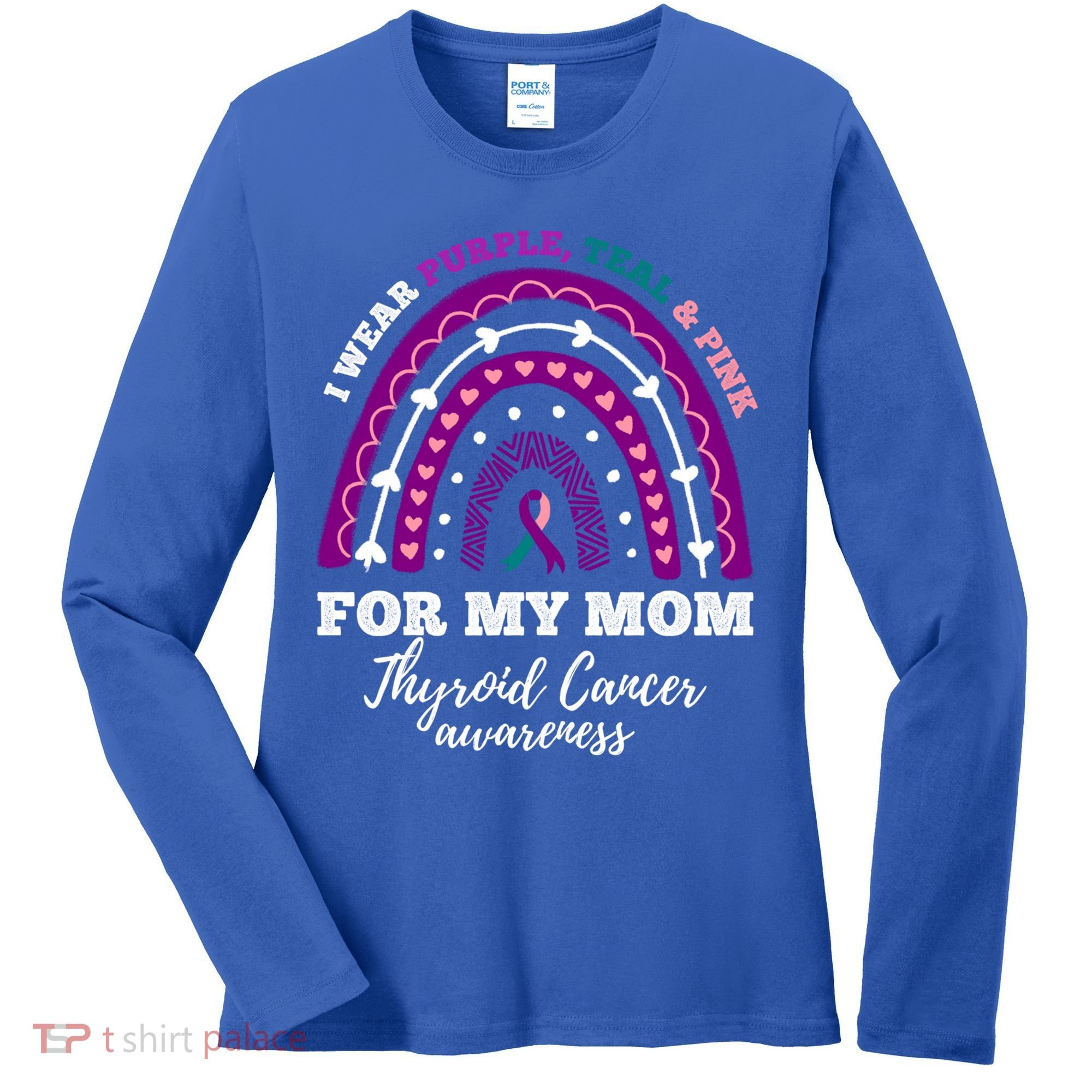 Rainbow I Wear Purple Teal Pink For My Mom Thyroid Cancer Funny Gift Women's Long Sleeve Shirt