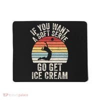 Retro If You Want A Soft Serve Go Get Ice Cream Volleyball Mousepad thumb 0