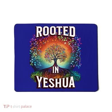 Rooted In Yeshua Meaningful Gift Mousepad