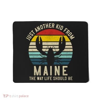Retro Just A From Maine The Way Life Should Be! Mousepad