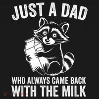 Raccoon Just A Dad Who Always Came Back With The Milk  Sweatshirt thumb 3