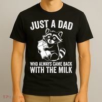 Raccoon Just A Dad Who Always Came Back With The Milk  T-Shirt thumb 3