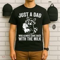 Raccoon Just A Dad Who Always Came Back With The Milk  T-Shirt thumb 6