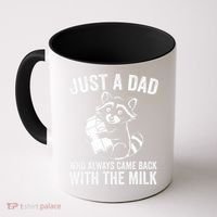 Raccoon Just A Dad Who Always Came Back With The Milk  Coffee Mug thumb 0