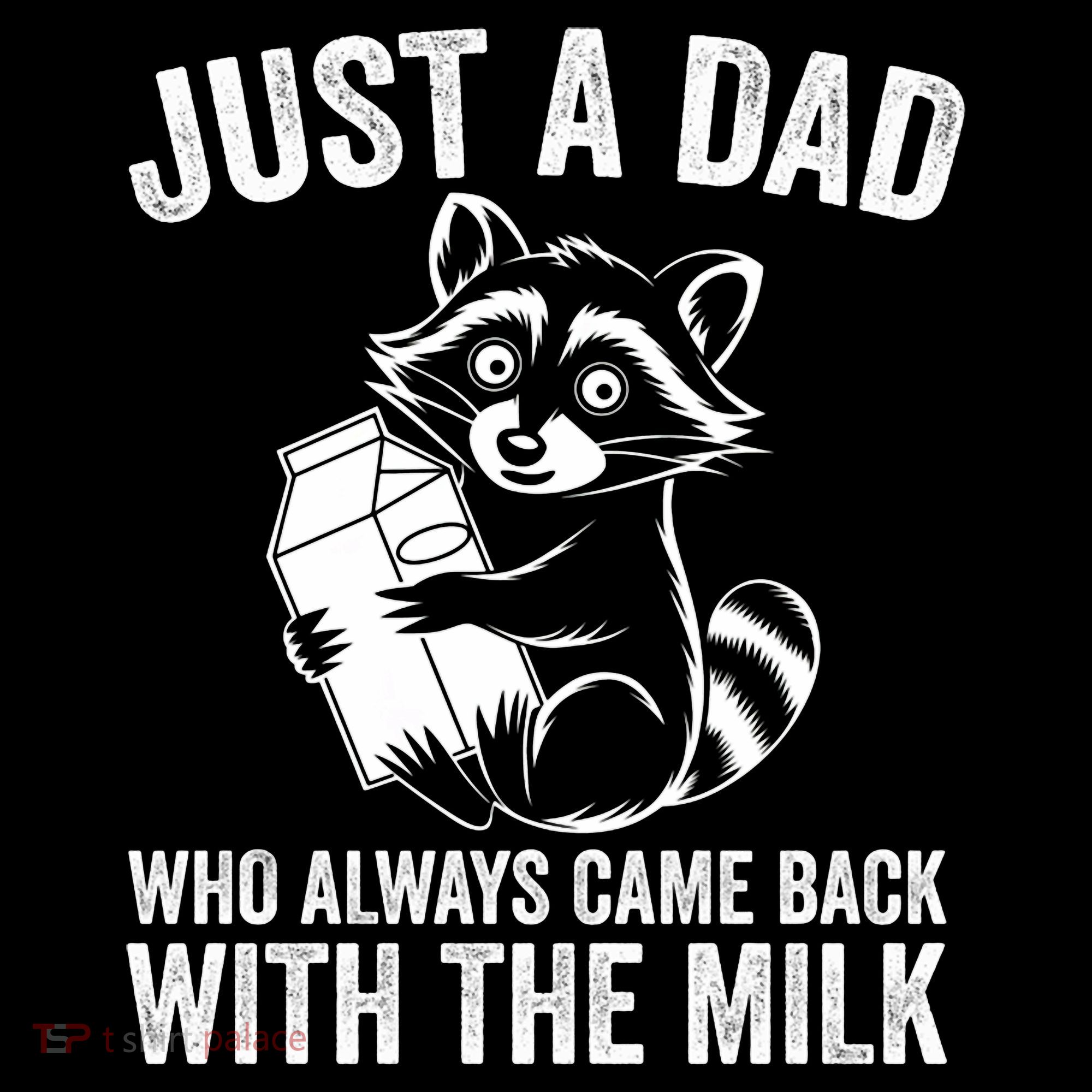 Raccoon Just A Dad Who Always Came Back With The Milk  Coffee Mug