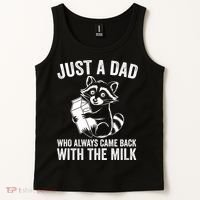 Raccoon Just A Dad Who Always Came Back With The Milk  Tank Top thumb 2