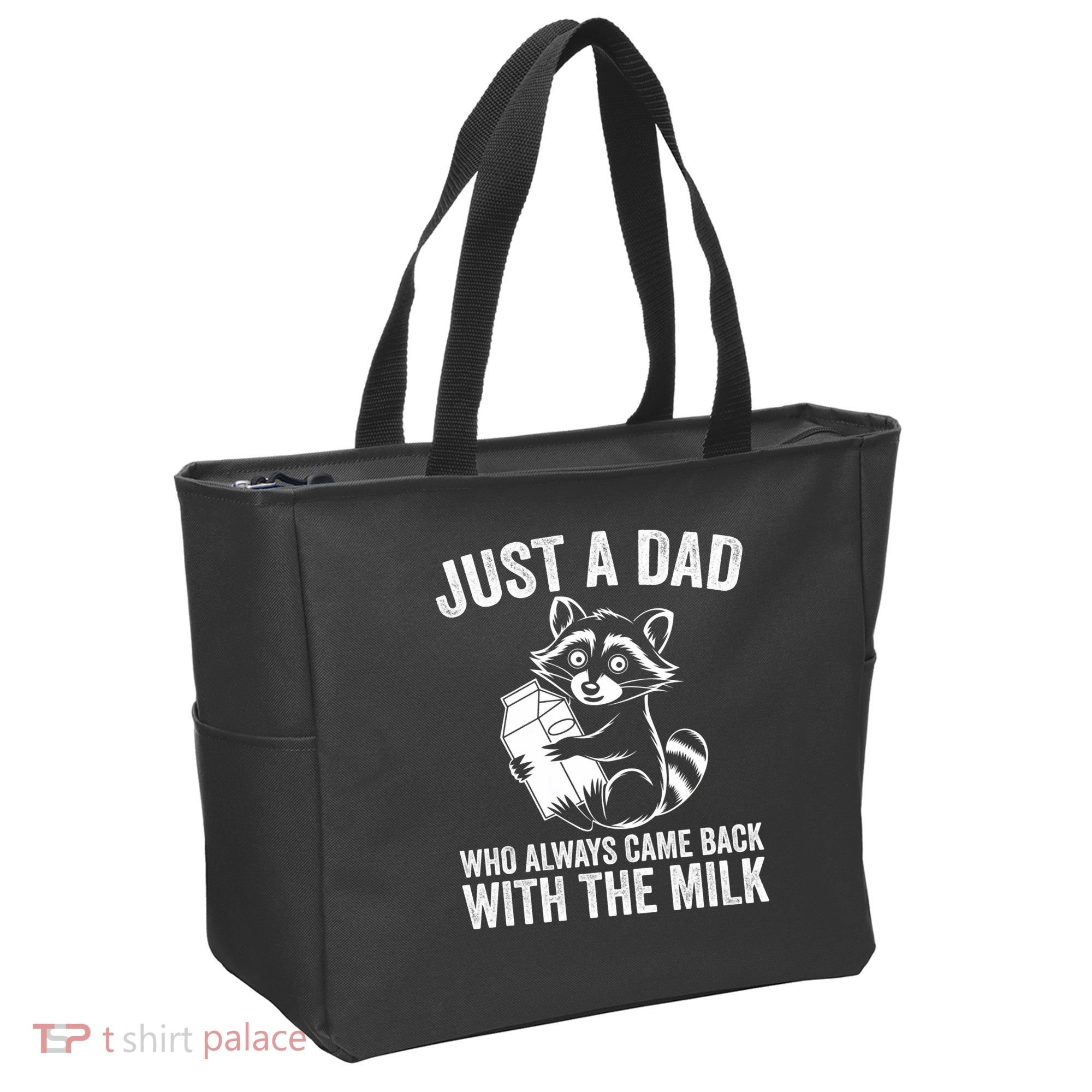 Raccoon Just A Dad Who Always Came Back With The Milk  Tote Bag