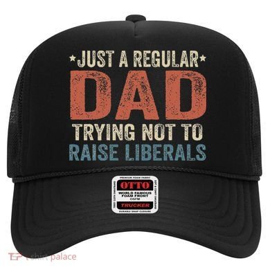 Republican Just A Regular Dad Trying Not To Raise Liberals Hat