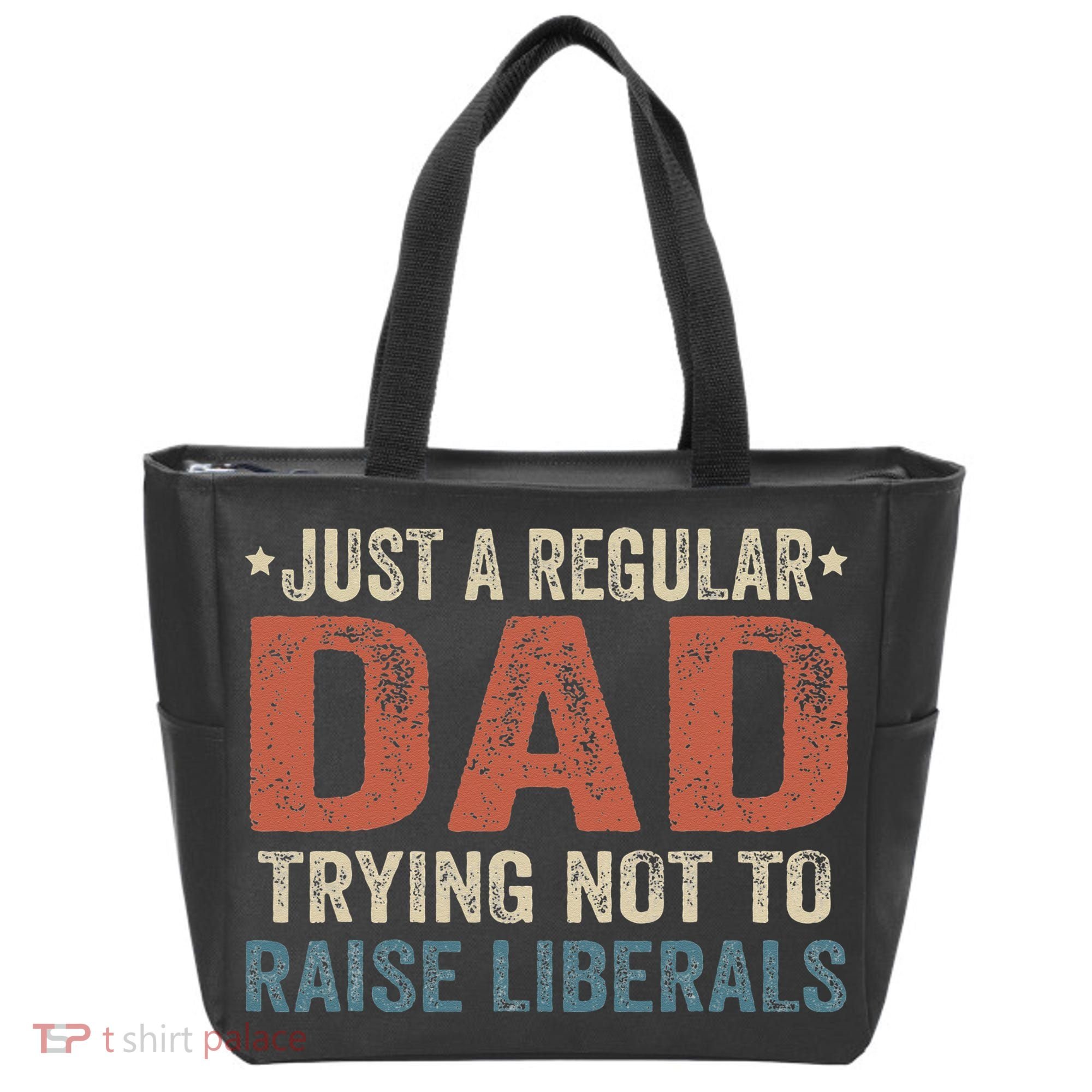 Republican Just A Regular Dad Trying Not To Raise Liberals Tote Bag