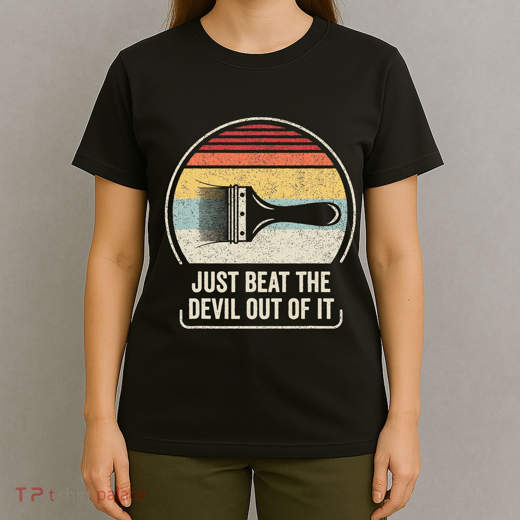 Retro Just Beat The Devil Out Of It Artist Drawing T-Shirt