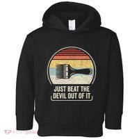 Retro Just Beat The Devil Out Of It Artist Drawing Toddler Hoodie thumb 0