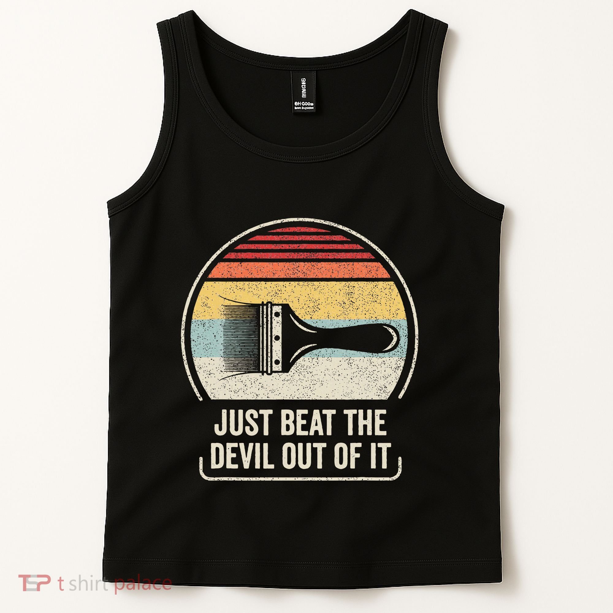 Retro Just Beat The Devil Out Of It Artist Drawing Tank Top