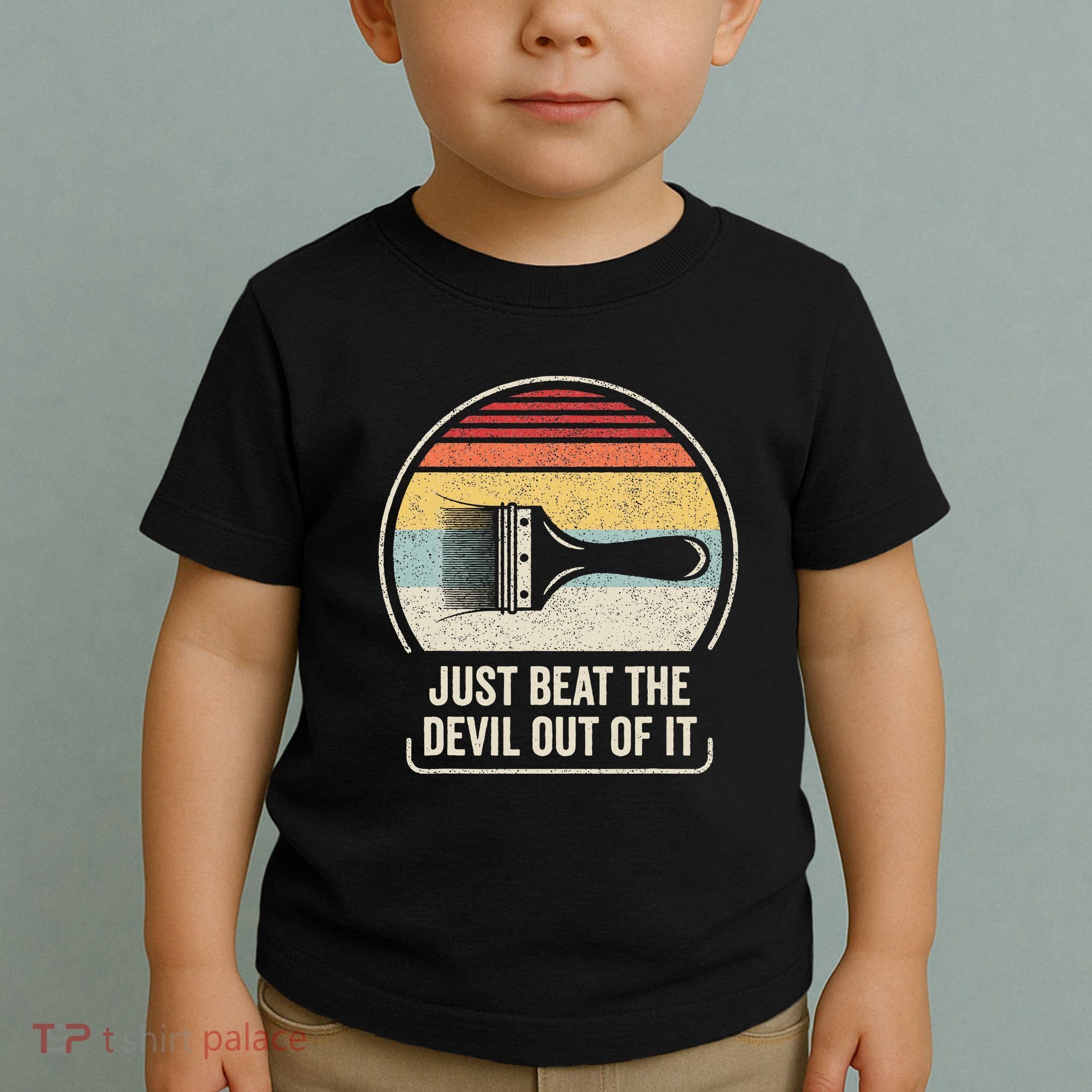 Retro Just Beat The Devil Out Of It Artist Drawing Toddler T-Shirt