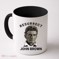 Resurrect John Brown Bold Abolitionist Tribute Coffee Mug thumb 0