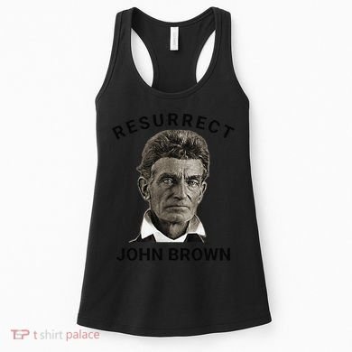 Resurrect John Brown Bold Abolitionist Tribute Women's Tank Top