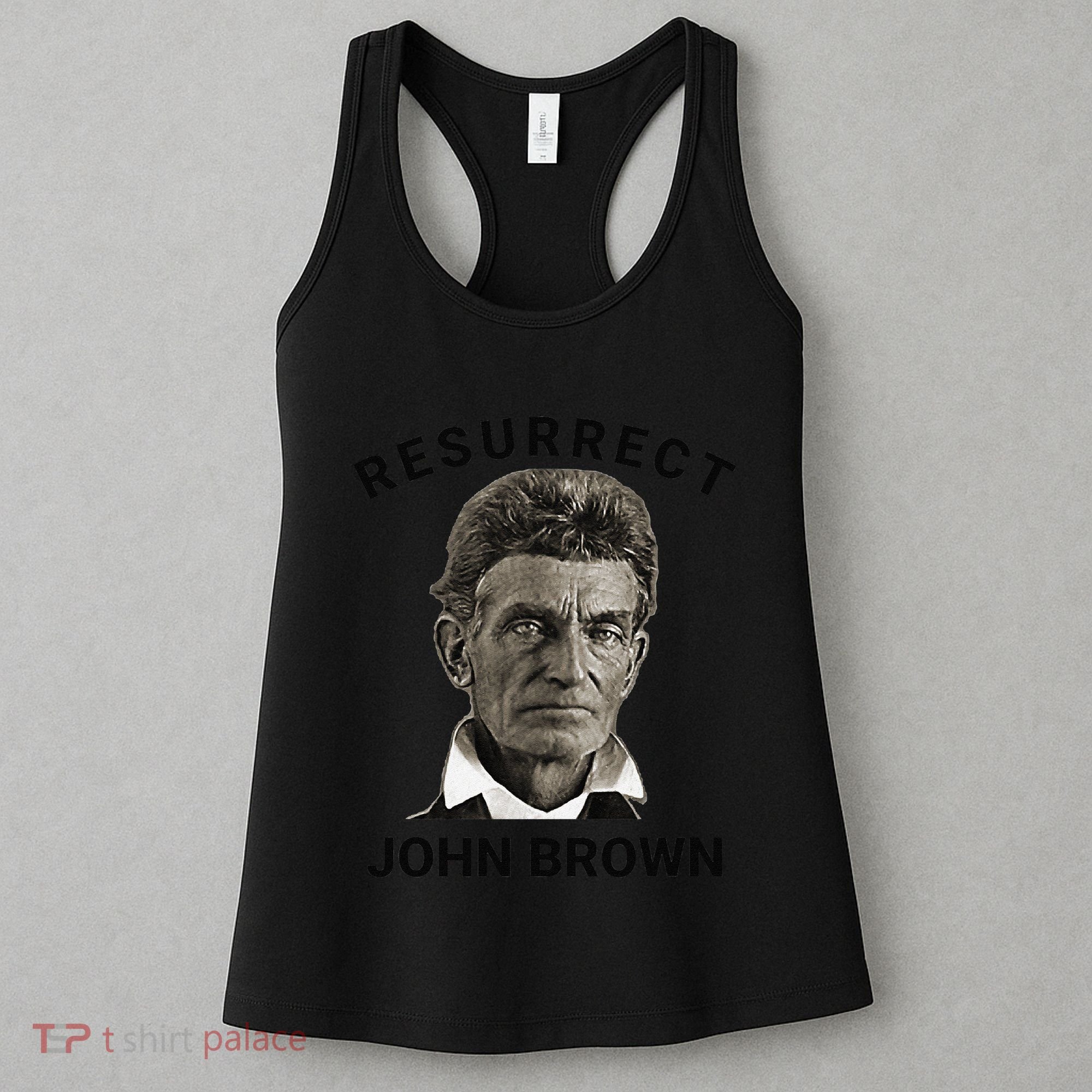 Resurrect John Brown Bold Abolitionist Tribute Women's Tank Top
