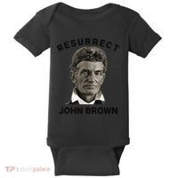 Resurrect John Brown Bold Abolitionist Tribute Baby Bodysuit thumb 0