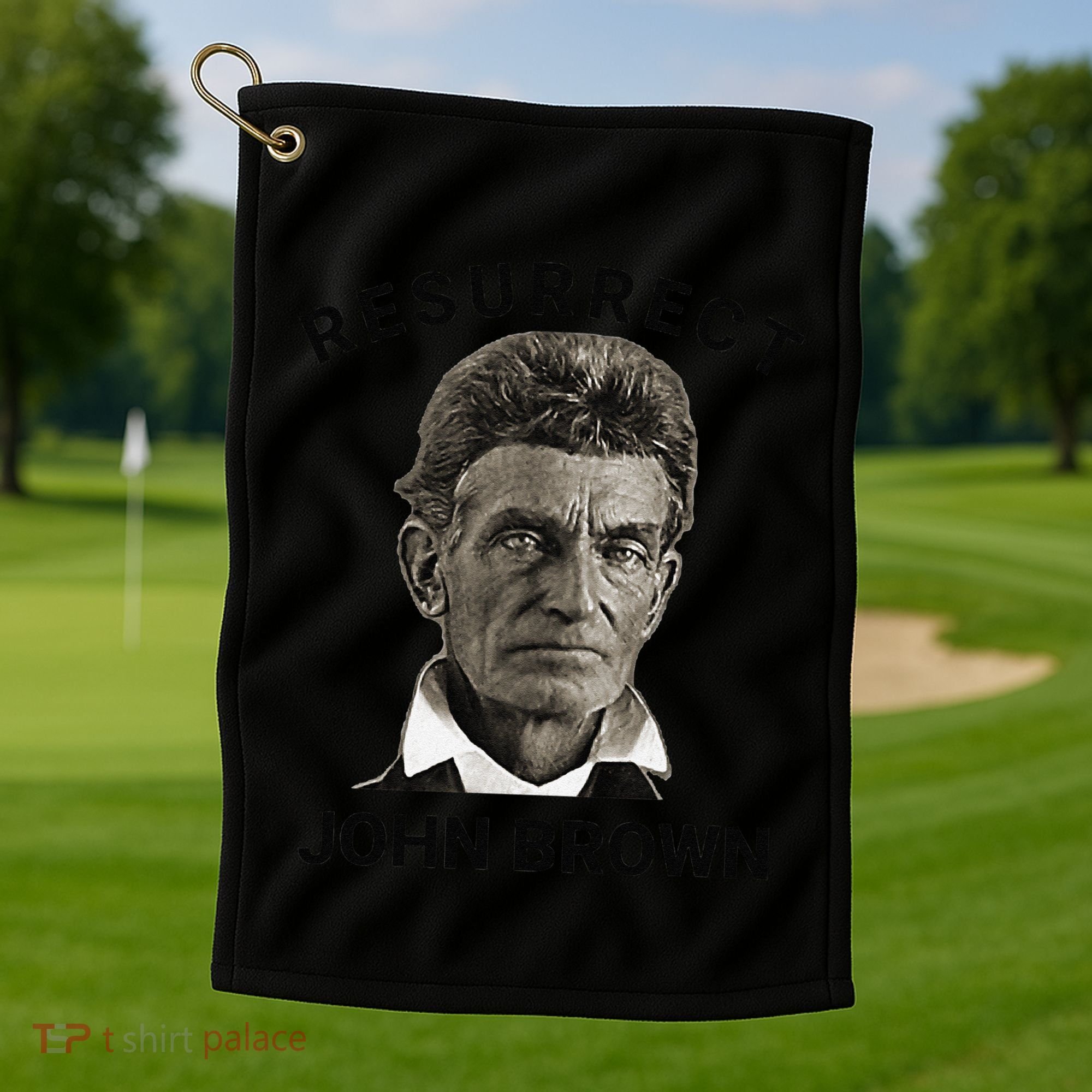 Resurrect John Brown Bold Abolitionist Tribute Golf Towel