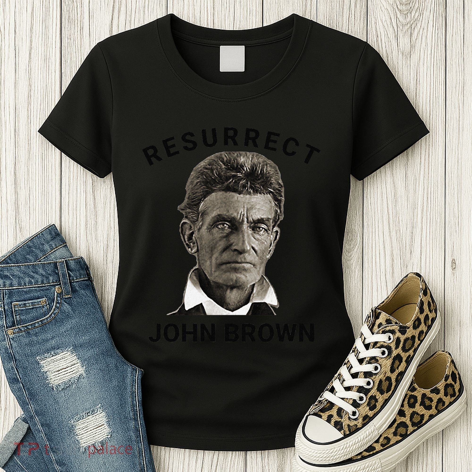Resurrect John Brown Bold Abolitionist Tribute Women's T-Shirt