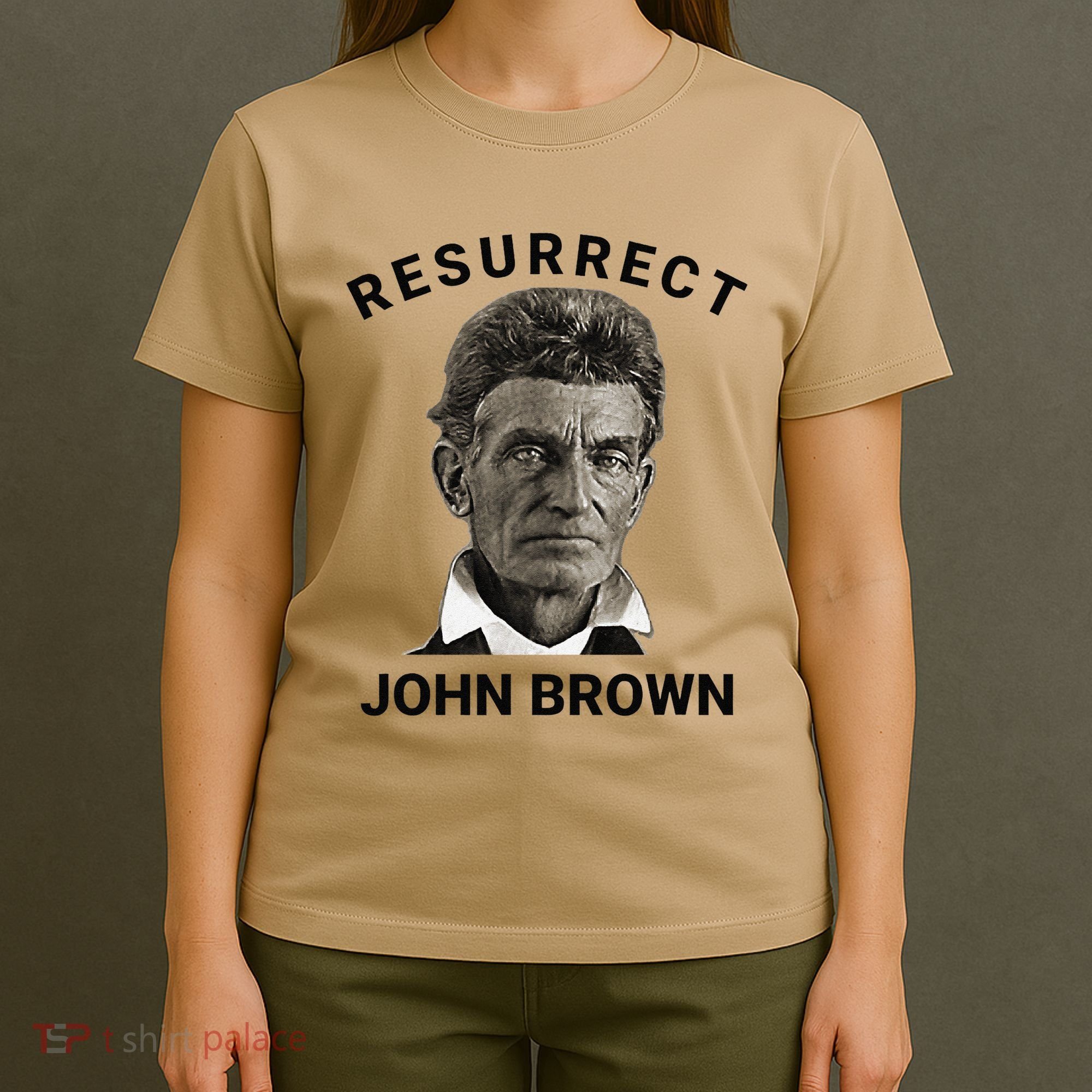 Resurrect John Brown Bold Abolitionist Tribute T-Shirt