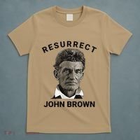 Resurrect John Brown Bold Abolitionist Tribute T-Shirt thumb 5