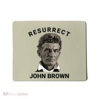 Resurrect John Brown Bold Abolitionist Tribute Mousepad thumb 0
