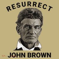 Resurrect John Brown Bold Abolitionist Tribute Mousepad thumb 1